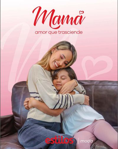 Catálogo Estilos en Chincha Alta | Mamá amor que trasciende! | 29/4/2024 - 12/5/2024